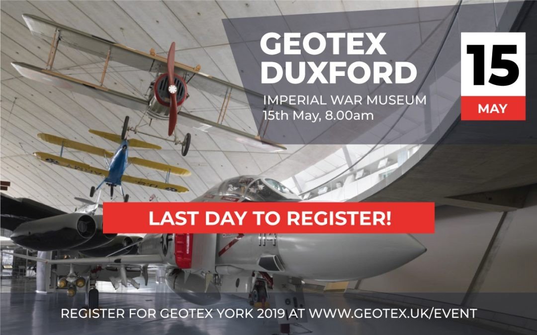 GEOTEX – Duxford last day to register